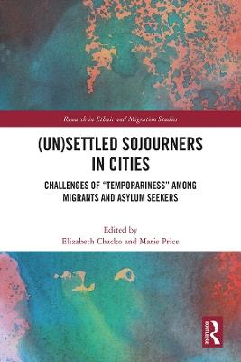 (Un)Settled Sojourners in Cities: Challenges of “Temporariness” among Migrants and Asylum Seekers - cover