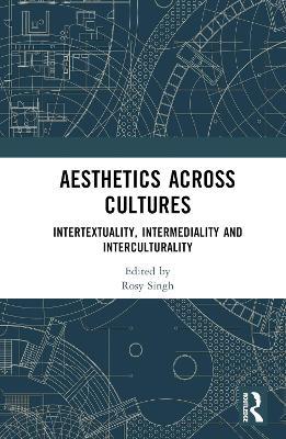 Aesthetics across Cultures: Intertextuality, Intermediality and Interculturality - cover