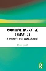 Cognitive Narrative Thematics: A Book About What Books Are About