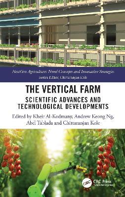 The Vertical Farm: Scientific Advances and Technological Developments - cover