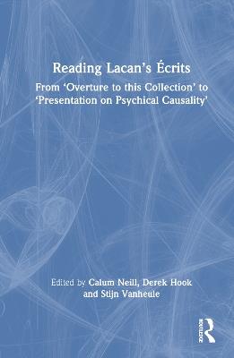 Reading Lacan’s Écrits: From ‘Overture to this Collection’ to ‘Presentation on Psychical Causality’ - cover