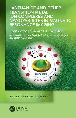 Lanthanide and Other Transition Metal Ion Complexes and Nanoparticles in Magnetic Resonance Imaging - cover