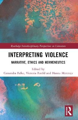 Interpreting Violence: Narrative, Ethics and Hermeneutics - cover