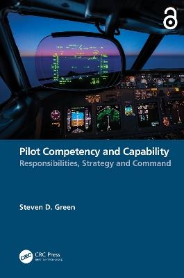 Pilot Competency and Capability: Responsibilities, Strategy, and Command - Steven Green - cover