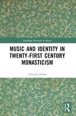 Music and Identity in Twenty-First-Century Monasticism