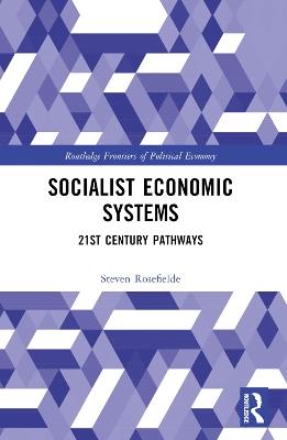 Socialist Economic Systems: 21st Century Pathways - Steven Rosefielde - cover