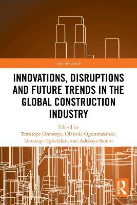 Innovations, Disruptions and Future Trends in the Global Construction Industry - cover