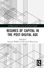 Regimes of Capital in the Post-Digital Age