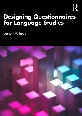 Designing Questionnaires for Language Studies - Lamont Antieau - cover
