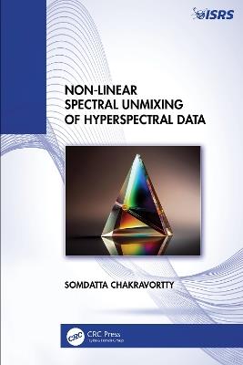 Non-Linear Spectral Unmixing of Hyperspectral Data - Somdatta Chakravortty - cover