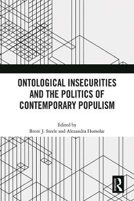 Ontological Insecurities and the Politics of Contemporary Populism - cover