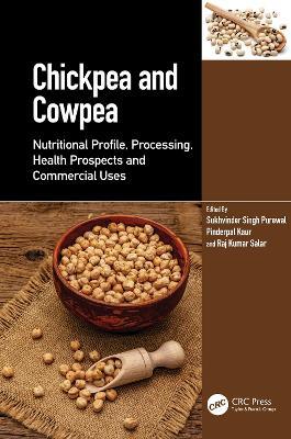 Chickpea and Cowpea: Nutritional Profile, Processing, Health Prospects and Commercial Uses - cover