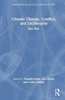 Climate Change, Conflict and (In)Security: Hot War - cover