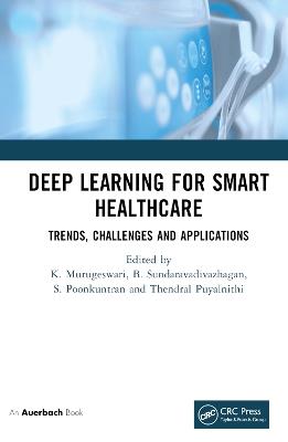 Deep Learning for Smart Healthcare: Trends, Challenges and Applications - cover