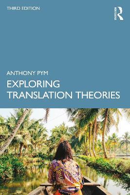 Exploring Translation Theories - Anthony Pym - cover