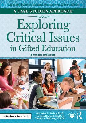 Exploring Critical Issues in Gifted Education: A Case Studies Approach - Christine L. Weber,Cecelia Boswell,Wendy A. Behrens - cover