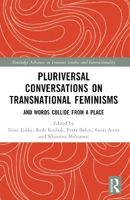 Pluriversal Conversations on Transnational Feminisms: And Words Collide from a Place - cover
