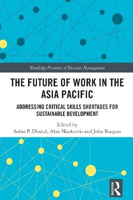 The Future of Work in the Asia Pacific: Addressing Critical Skills Shortages for Sustainable Development - cover