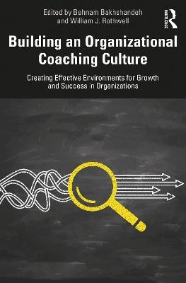 Building an Organizational Coaching Culture: Creating Effective Environments for Growth and Success in Organizations - cover