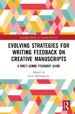 Evolving Strategies for Writing Feedback on Creative Manuscripts: A Multi-Genre Pedagogy Guide - cover