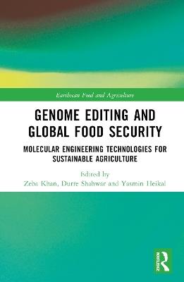 Genome Editing and Global Food Security: Molecular Engineering Technologies for Sustainable Agriculture - cover