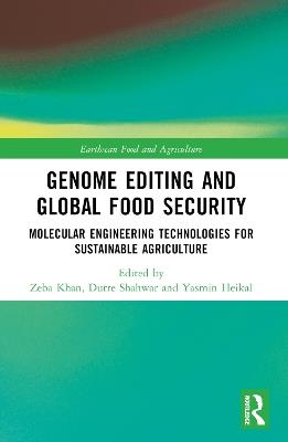 Genome Editing and Global Food Security: Molecular Engineering Technologies for Sustainable Agriculture - cover