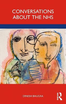 Conversations about the NHS - Dinesh Bhugra - cover
