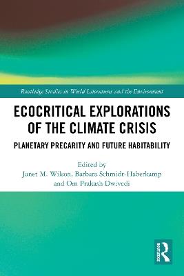 Ecocritical Explorations of the Climate Crisis: Planetary Precarity and Future Habitability - cover