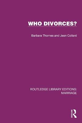 Who Divorces? - Barbara Thornes,Jean Collard - cover