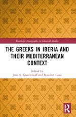 The Greeks in Iberia and their Mediterranean Context