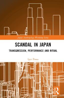 Scandal in Japan: Transgression, Performance and Ritual - Igor Prusa - cover