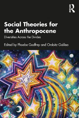 Social Theories for the Anthropocene: Diversities Across the Divides - cover