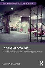 Designed to Sell: The Evolution of Modern Merchandising and Display
