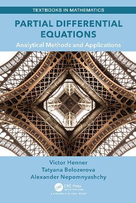 Partial Differential Equations: Analytical Methods and Applications - Victor Henner,Tatyana Belozerova,Alexander Nepomnyashchy - cover