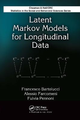 Latent Markov Models for Longitudinal Data - Francesco Bartolucci,Alessio Farcomeni,Fulvia Pennoni - cover