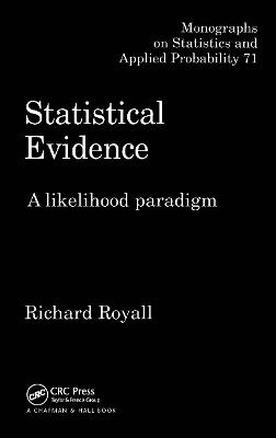 Statistical Evidence: A Likelihood Paradigm - Richard Royall - cover