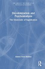 Decolonization and Psychoanalysis: The Underside of Signification