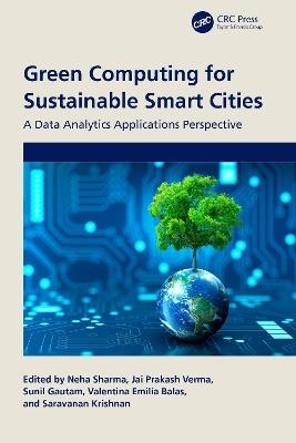 Green Computing for Sustainable Smart Cities: A Data Analytics Applications Perspective - cover
