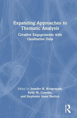 Expanding Approaches to Thematic Analysis: Creative Engagements with Qualitative Data - cover