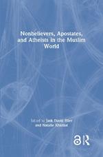 Nonbelievers, Apostates, and Atheists in the Muslim World