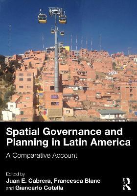 Spatial Governance and Planning in Latin America: A Comparative Account - cover