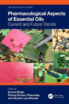 Pharmacological Aspects of Essential Oils: Current and Future Trends - cover