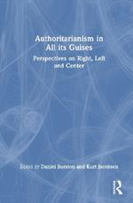 Authoritarianism in All its Guises: Perspectives on Right, Left, and Center