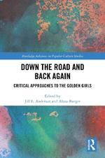 Down the Road and Back Again: Critical Approaches to The Golden Girls