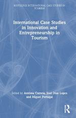 International Case Studies in Innovation and Entrepreneurship in Tourism