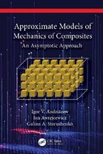 Approximate Models of Mechanics of Composites: An Asymptotic Approach