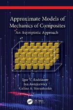 Approximate Models of Mechanics of Composites: An Asymptotic Approach