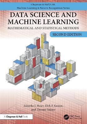 Data Science and Machine Learning: Mathematical and Statistical Methods, Second Edition - Zdravko Botev,Dirk P. Kroese,Thomas Taimre - cover