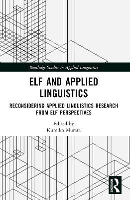 ELF and Applied Linguistics: Reconsidering Applied Linguistics Research from ELF Perspectives - cover