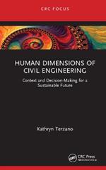 Human Dimensions of Civil Engineering: Context and Decision-Making for a Sustainable Future